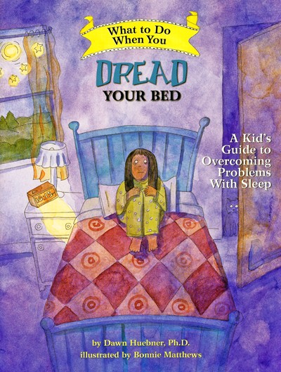 Book cover for What to Do When You Dread Your Bed - A Kids Guide to Overcoming Problems With Sleep