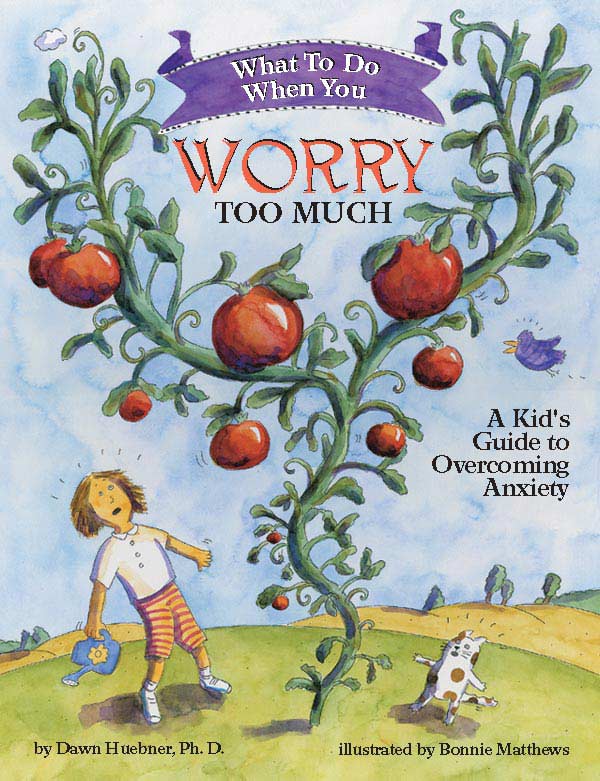 Book cover for What to Do When You Worry Too Much - A Kids Guide to Overcoming Anxiety