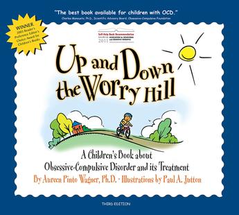 Up and Down the Worry Hill - A Children's Book about Obsessive-Compulsive Disorder and its Treatment-345x